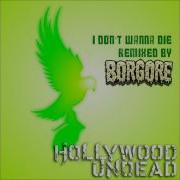 Hollywood Undead I Don T Wanna Die Borgore Remix Preview