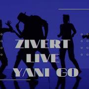 Zivert Yani Gogolo Live