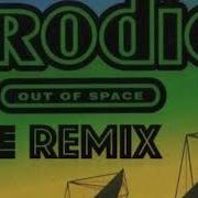 The Prodigy Out Of Space Lelle House Remix