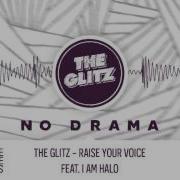 The Glitz I Am Halo Raise Your Voice Feat I Am Halo