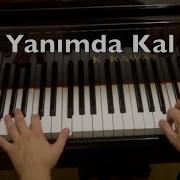 Yanimda Kal Harun Kolçak Piano Cover