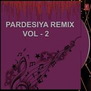 Dhak Dhak Karne Laga From Pardesiya Remix