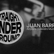 Juan Barrera Airplane Leandro Murua Remix
