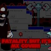 Fnf Fatality But Mx