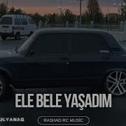 Rashad Rc Gülyanaq Mən Bu Ömrü Elə Belə Yaşadım Remi X