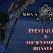 Mhw Event Quests And Arch Tempered Monsters Session