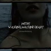 Washing Machine Heart Mitski Speed Up Reverb