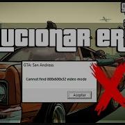 Como Solucionar El Problema De Grand Theft Auto San Andreas Pantalla