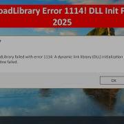 Loadlibrary Failed With Error 1114 A Dynamic Link Library Dll Initialization Routine Failed