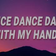 I Ll Dance Dance With My Hands Hands Speed Speed Up