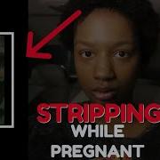 Stripper Dancing While 8 Months Pregnant In The Club