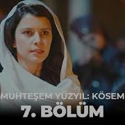 Kosem 7 Qism Uzbek Tilida Muhtasham Yuz Yil Косем 7 Кисм Узбек Тилида