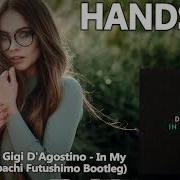 Dynoro Gigi D Agostino In My Mind Jinpachi Futushimo Bootleg Hands Up