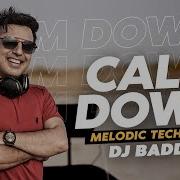 Calm Down Melodic Techno Mix Dj Baddiee