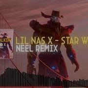 Lil Nas X Star Walkin Neel Remix