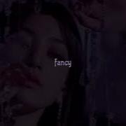 Twice Fancy Slowed