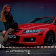 Dj Samarbek Special Remix Club Mix 2022 Kadamjay Mikis