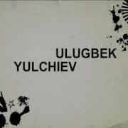 Ulugʻbek Yulchiyev