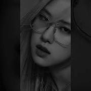 Blackpink My Name Is Rose Jisoo Im Okay Lalisa Manoban Jennie Kim Edit