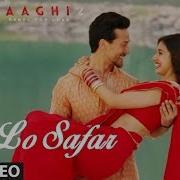 Jubin Nautiyal Lo Safar From Baaghi 2