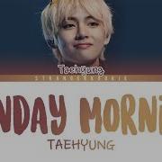 Taehyung Sunday Morning