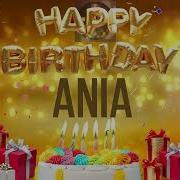 Happy Birthday Ania