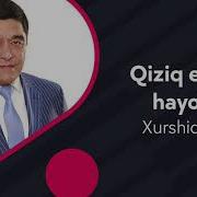 Qiziq Ekan Bu Dunyo Xurshid Rasulov