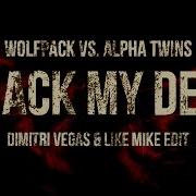 Smack My Derb Dimitri Vegas Like Mike Edit Wolfpack Vs Futuristic