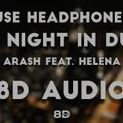 Arash Feat Helena One Night In Dubai 8D Hd