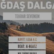 Çağdaş Dalgalı Tekrar Sevemem