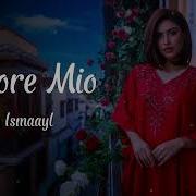 Amore Mio Ismail