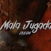 Jeeiph Mala Jugada