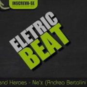 Weekend Heroes Ne X Andrea Bertolini Remix Progressive