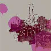 David Holmes 69 Police Radio Edit