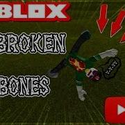 Сломай Как Можно Больше Костей В Роблокс Симулятор Падений Roblox Broken Bones Roleplay