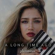 Hamidshax A Long Time Ago Original Mix