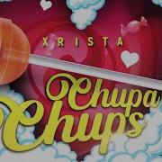 Xrista Chupa Chups