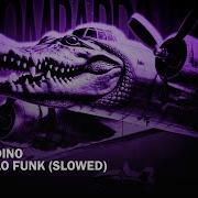 Bombardillo Crocodilo Funk Slowed