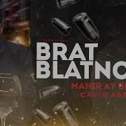 Mahir Ay Brat Blatnoy Brat Cavid Astara