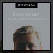 Stan Kolev Ananda Mode Apart Remix