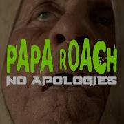 Papa Roach No Apologies