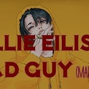 Bad Guy Billie Eilish Male Version