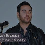 Orxan Babazade Sen Menim Gozelimsen