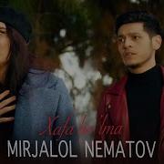 Mirjalol Nematov Xafa Bòlma