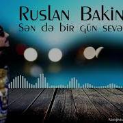 Ruslan Bakinski Sende Bir Gun