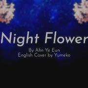 Night Flower Ahn Ye Eun English Cover