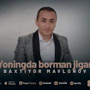 Baxtiyor Mavlonov Jigarlarim Бахтиёр Мавлонов Жигарларим Consert