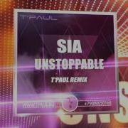 Sia Unstoppable Tpaul Remix