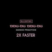 Blackpink Ddu Du Ddu Du 2X Faster