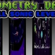 All Sonic Levels In Geometry Dash